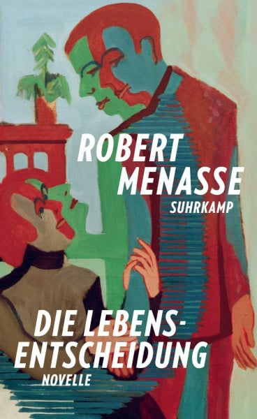 Die Lebensentscheidung: Novelle | »Das ist große und klare Prosa – ohne Allüren, souverän erzählt, mit einem wunderbaren Rhythmus« FAZ | Nominiert für den Österreichischen Buchpreis 2026