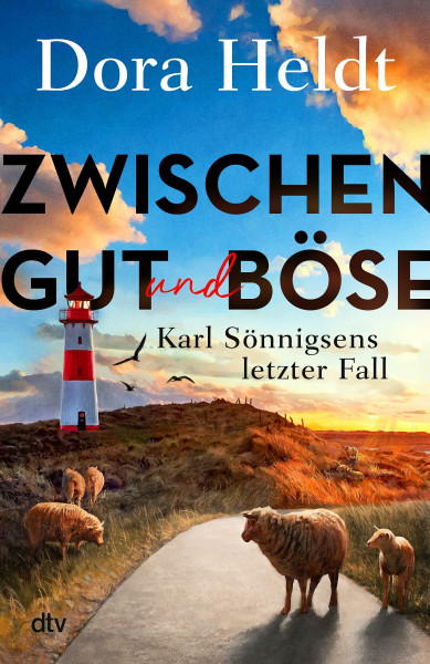 Zwischen Gut und Böse: Sönnigsens letzter Fall | Nordsee-Cosy-Crime mit Spannung, Witz und skurrilem Detektivquartett. Die Sylt-Krimis der Bestseller-Autorin (Karl Sönnigsen ermittelt, Band 3)