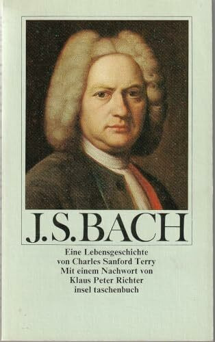 Johann Sebastian Bach: Eine Lebensgeschichte (insel taschenbuch)