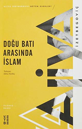 Doğu Batı Arasında İslam