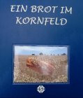 Ein Brot im Kornfeld