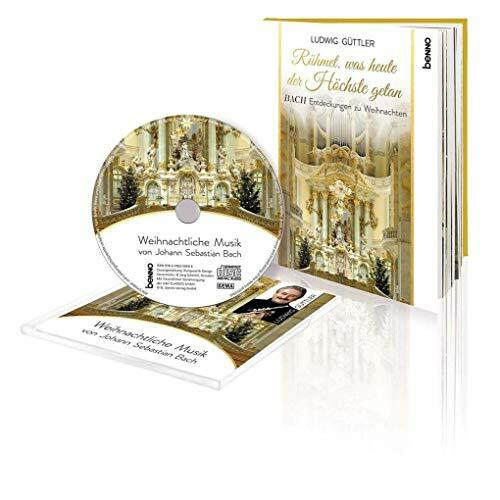 Geschenkbuch »Rühmet, was heute der Höchste getan«: Bach Entdeckungen zu Weihnachten