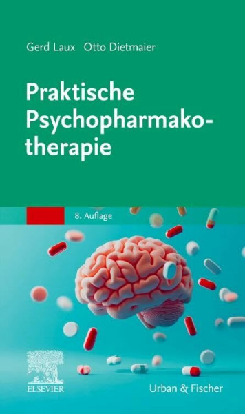Praktische Psychopharmakotherapie (MONOGRAPHIE - Fachbuch - Urban & Fischer-Verlag)