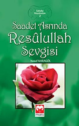 Saadet Asrinda Resulullah Sevgisi