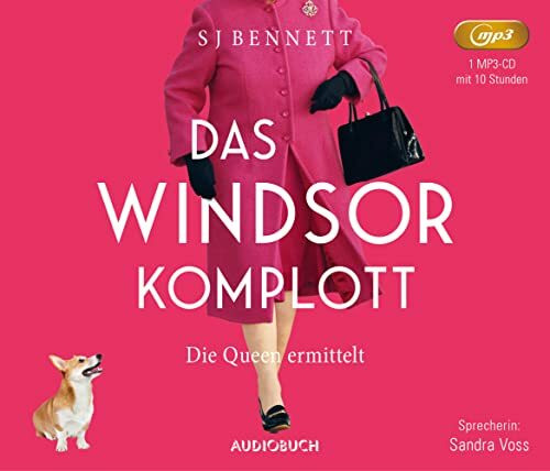Das Windsor-Komplott: Die Queen ermittelt (Die Fälle Ihrer Majestät)