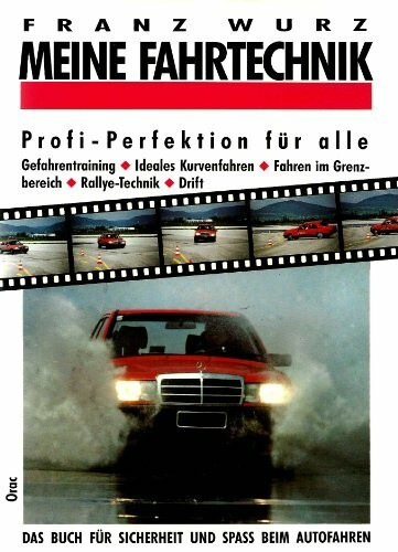 Meine Fahrtechnik. Das Buch für Sicherheit und Spaß beim Autofahren
