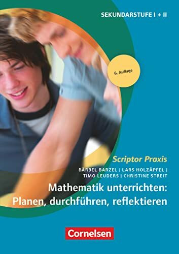 Scriptor Praxis: Mathematik unterrichten: Planen, durchführen, reflektieren (6. Auflage) - Buch