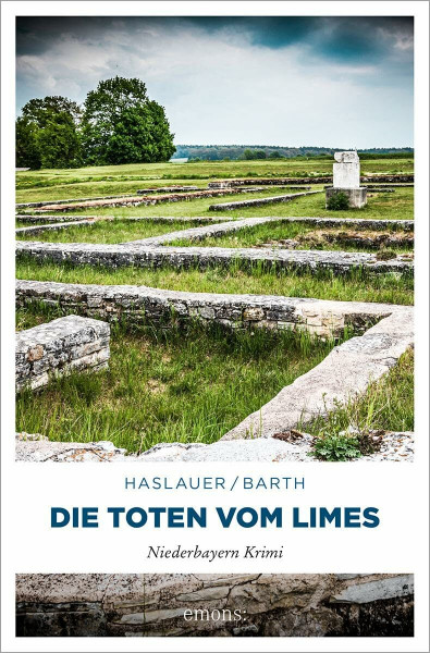 Die Toten vom Limes: Niederbayern Krimi