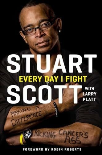 Every Day I Fight: Making a Difference, Kicking Cancer's Ass