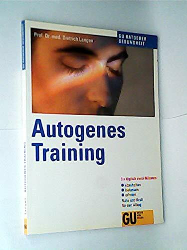 Autogenes Training. Dreimal täglich zwei Minuten abschalten, loslassen, erholen