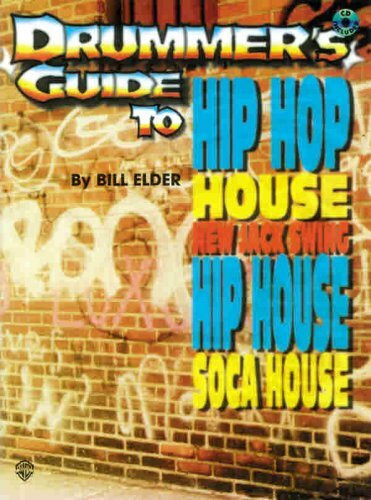 Drummer's Guide to Hip Hop, House, New Jack Swing, Hip House and Soca House