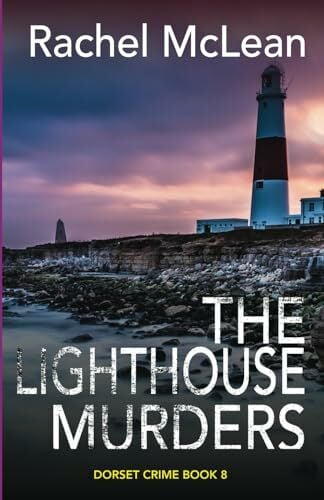 The Lighthouse Murders (Dorset Crime, Band 8) The Lighthouse Murders (Dorset Crime, Band 8)