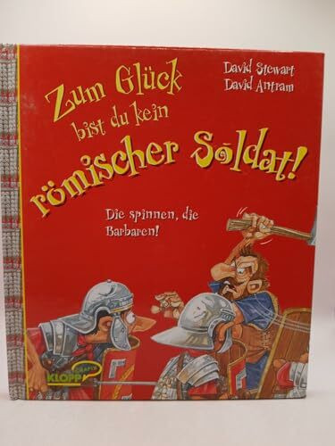 Zum Glück bist du kein römischer Soldat