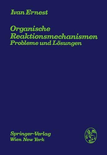 Organische Reaktionsmechanismen: Probleme Und Lösungen