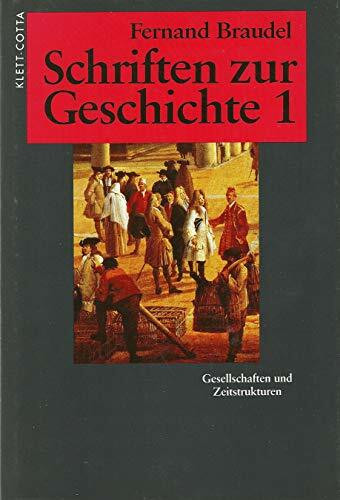 Schriften zur Geschichte, 2 Bde., Bd.1, Gesellschaften und Zeitstrukturen