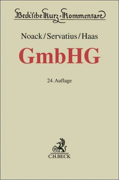 Gesetz betreffend die Gesellschaften mit beschränkter Haftung (Beck'sche Kurz-Kommentare)