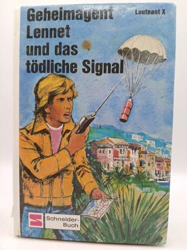 Geheimagent Lennet und das tödliche Signal.