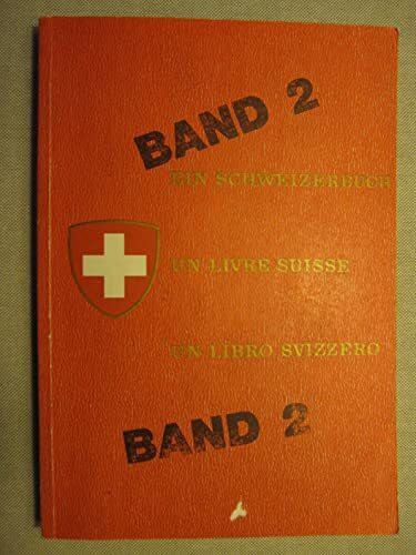 Ein Schweizerbuch, Un Livre Suisse, Un Libro Svizzero Band 2