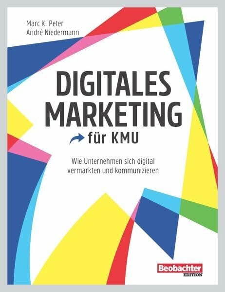 Digitales Marketing: Wie Unternehmen sich digital vermarkten und kommunizieren