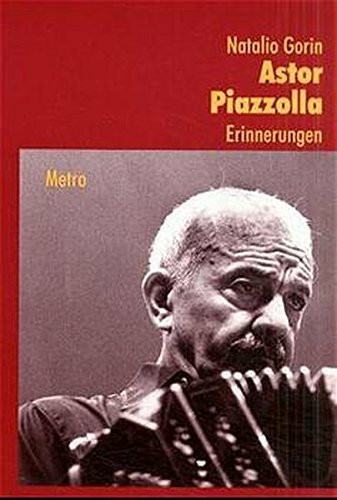 Astor Piazolla: Erinnerungen
