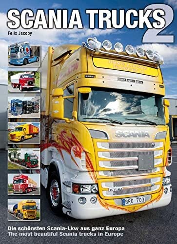 Scania Trucks 2: Die schönsten Scania-Lkw aus ganz Europa Scania Trucks 2: Die schönsten Scania-Lkw aus ganz Europa