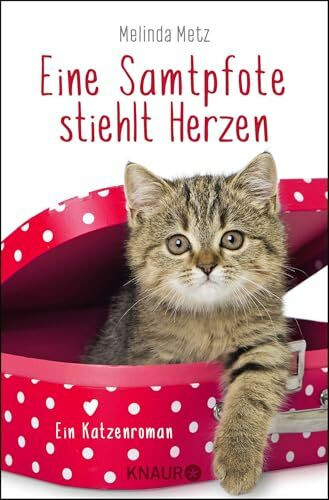 Eine Samtpfote stiehlt Herzen: Ein Katzenroman (Die Samtpfoten-Serie, Band 2)