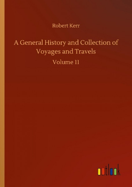A General History and Collection of Voyages and Travels