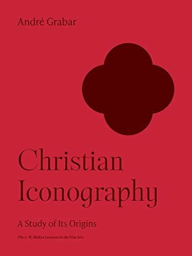 Christian Iconography: A Study of Its Origins (Bollingen Series)