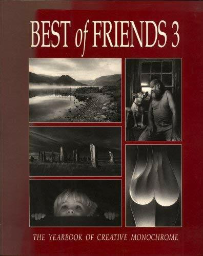 Best of Friends: Bk. 3: The Yearbook of Creative Monochrome (Best of Friends: The Yearbook of Creative Monochrome)