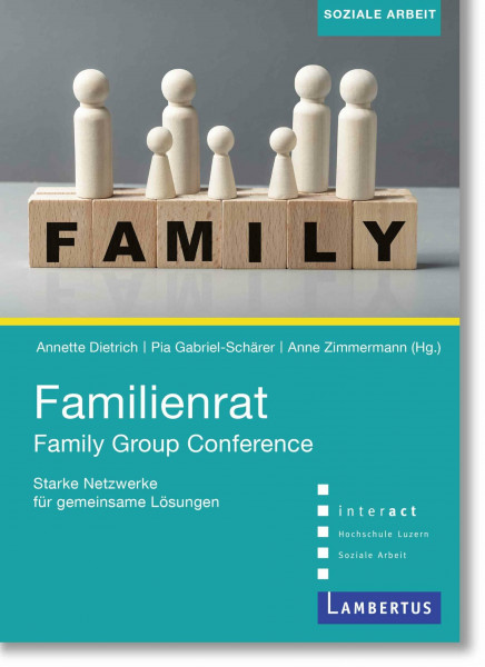 Familienrat/Family Group Conference: Starke Netzwerke für gemeinsame Lösungen