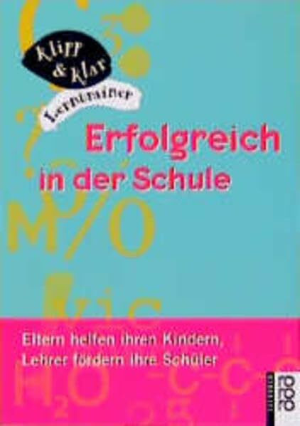 Erfolgreich in der Schule: Eltern helfen ihren Kindern, Lehrer fördern ihre Schüler