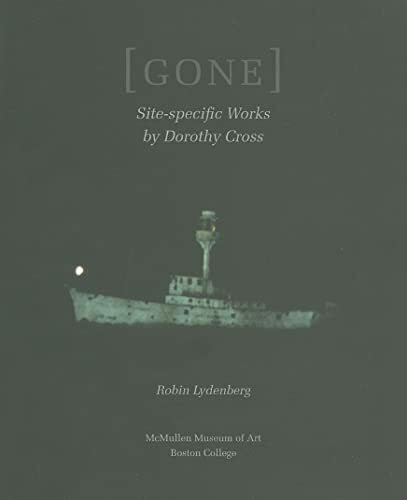 Gone: Site-Specific Works by Dorothy Cross