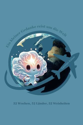 Ein kleiner Gedanke reist um die Welt