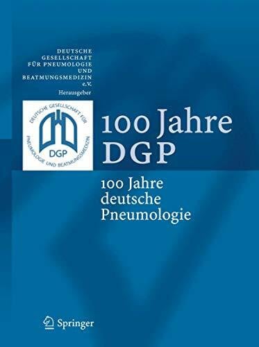 100 Jahre DGP: 100 Jahre deutsche Pneumologie