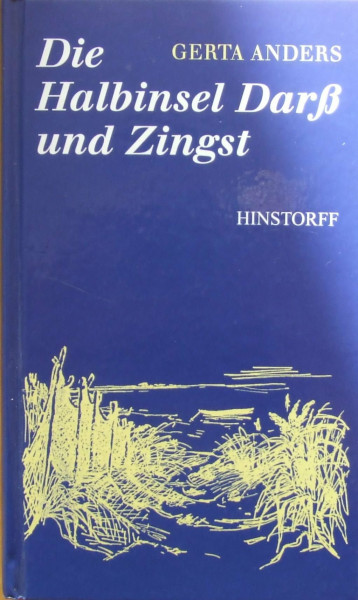Die Halbinsel Darß und Zingst: Ein Heimatbuch. Hrsg. v. Käthe Miethe