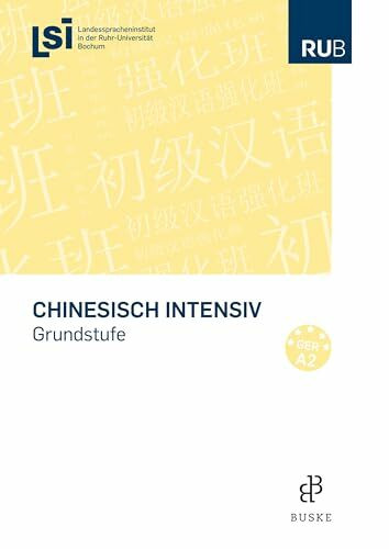 Chinesisch intensiv: Grundkurs