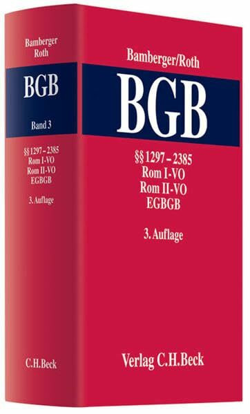 Kommentar zum Bürgerlichen Gesetzbuch Band 3: §§ 1297-2385, ROM I-VO, ROM II-VO, EGBGB