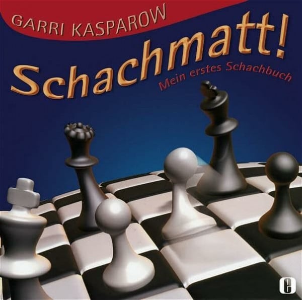 Schachmatt! Mein erstes Schachbuch
