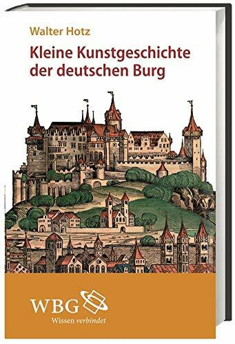 Kleine Kunstgeschichte der deutschen Burg