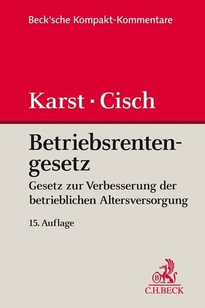 Betriebsrentengesetz: Gesetz zur Verbesserung der betrieblichen Altersversorgung und Versorgungsausgleich (Beck'sche Kompakt-Kommentare)