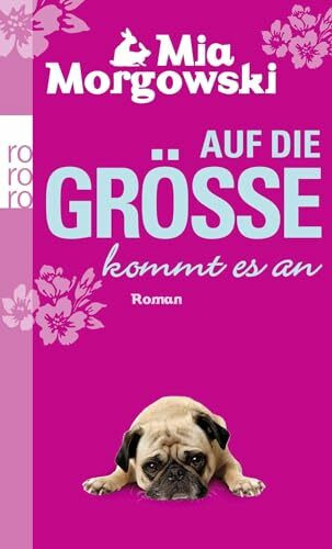 Auf die Größe kommt es an: Roman. Originalausgabe
