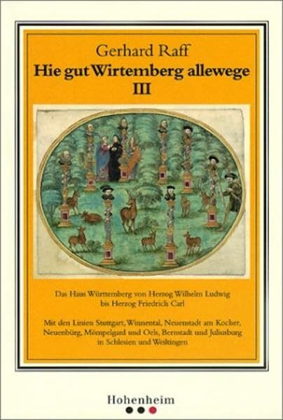 Raff: Hie gut Wirtemberg, Band III (Hie gut Wirtemberg allewege, Band 3)