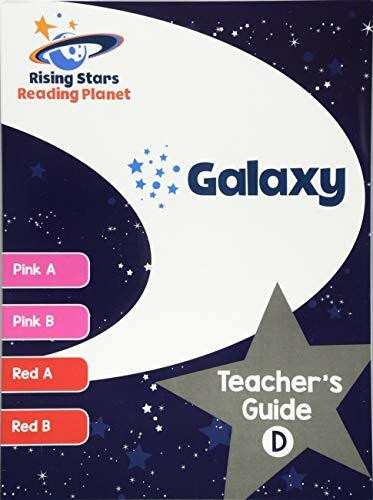 Reading Planet Galaxy Teacher's Guide D (Pink A - Red B) (Rising Stars Reading Planet)