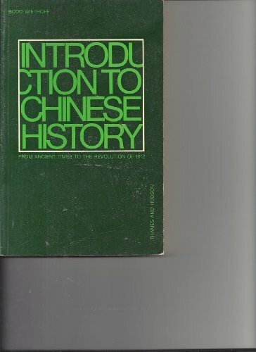 Introduction to Chinese History: From Ancient Times to the Revolution of 1912