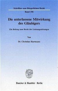 Die unterlassene Mitwirkung des Gläubigers