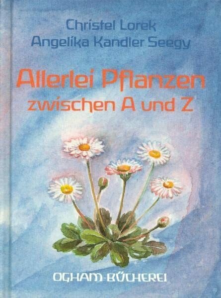 Allerlei Pflanzen zwischen A und Z (Ogham-Bücherei)