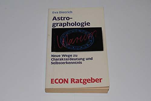 Astrographologie. Neue Wege zu Charakterdeutung und Selbsterkenntnis.