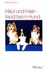 Haut- und Haarkleid beim Hund. Pflegerische und kosmetische Aspekte