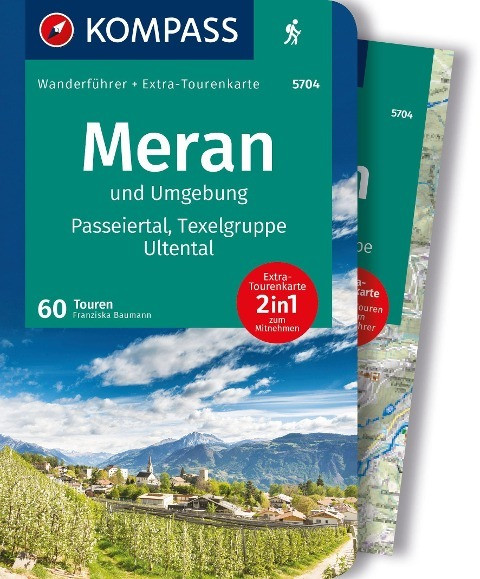 KOMPASS Wanderführer Meran und Umgebung, Passeiertal, Texelgruppe, Ultental, 60 Touren