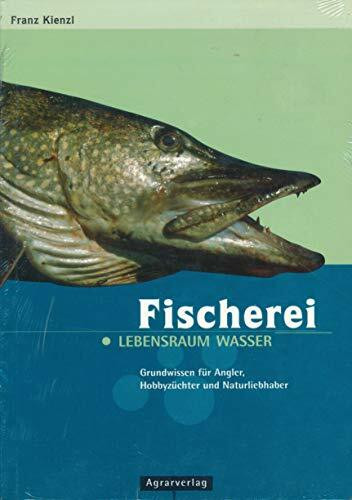Fischerei: Lebensraum Wasser
